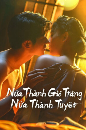Nửa Thành Gió Trăng Nửa Thành Tuyết Nửa Thành Gió Trăng Nửa Thành Tuyết